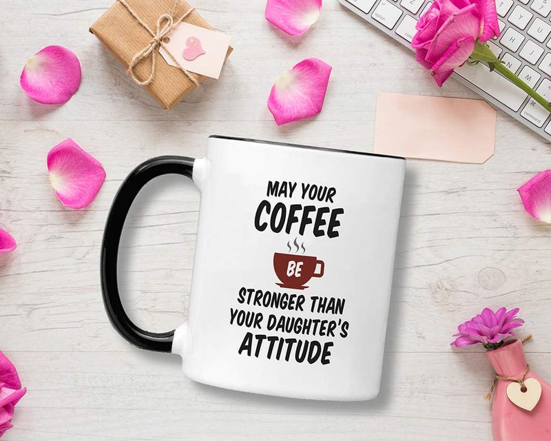 Casitika May Your Coffee Be Stronger Than Your Daughters Attitude 11 oz Mug. Cup Idea for Mothers or Fathers Day. - Image 3